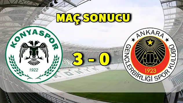 Atiker Konyaspor 3 - 0 Gençlerbirliği | Maç sonucu