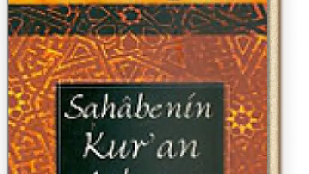 SAHABENİN KUR'AN ANLAYIŞI (Mehmet SÜRMELİ)