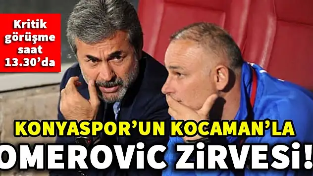 Konyaspor'un Aykut Kocaman ile Omerovic zirvesi