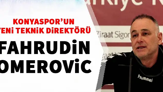 Konyaspor'un yeni teknik direktörü Fahrudin Omerovic