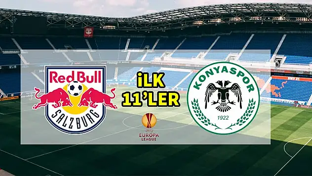 Salzburg - Konyaspor | İLK 11'LER