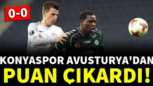 Konyaspor, Avusturya'dan puan çıkardı!