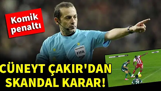 Cüneyt Çakır'dan skandal karar! Görülmemiş penaltı kararı