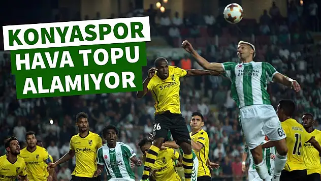 Konyaspor, hava topu alamıyor!