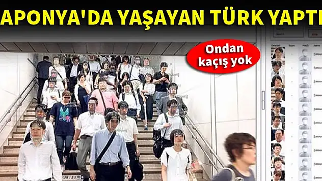 Japonya'da yaşayan Türk yaptı! Ondan kaçış yok