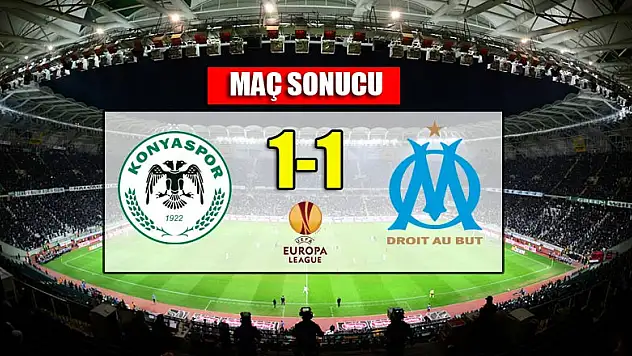 Atiker Konyaspor 1-1 Marsilya