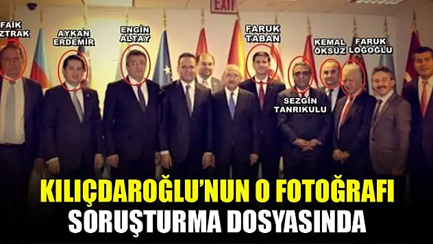 Kılıçdaroğlu'nun fotoğrafı soruşturma dosyasında