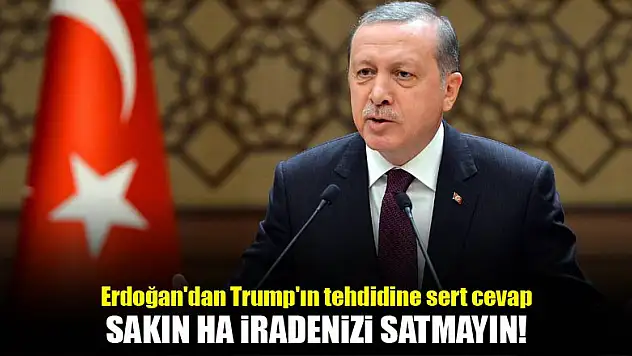 Erdoğan'dan Trump'ın tehdidine sert cevap!