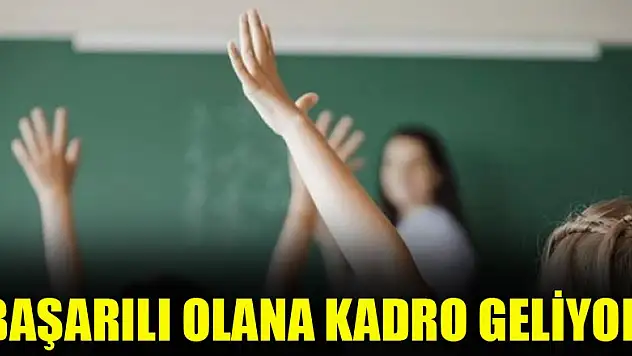 Yürürlüğe girdi! Başarılı olana kadro geliyor