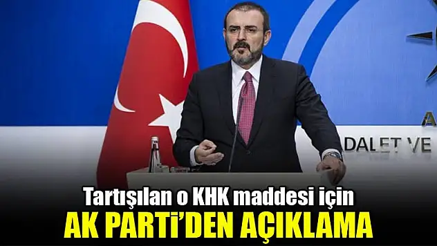 Tartışılan o KHK maddesi için AK Parti'den açıklama