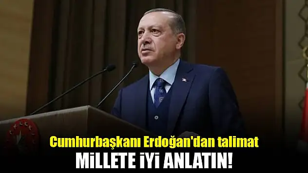 Erdoğan'ın KHK talimatı: Millete iyi anlatın