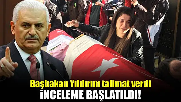 Başbakan talimat verdi: İnceleme başlatıldı