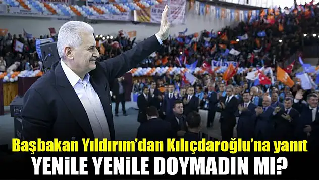 Kılıçdaroğlu'na cevap: 15 yıldır yenile yenile doymadın mı?