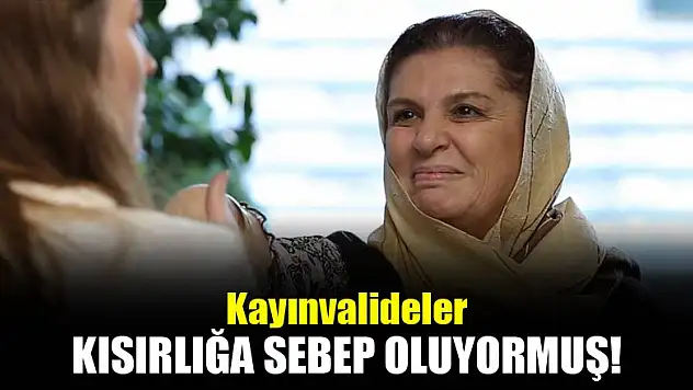 Kayınvalide fobisi kısırlık sebebi