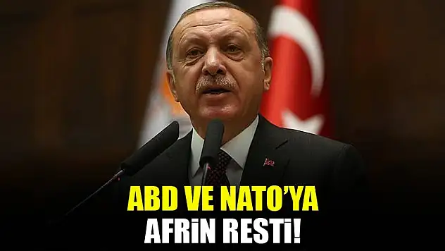 Cumhurbaşkanı Erdoğan'dan Afrin resti!