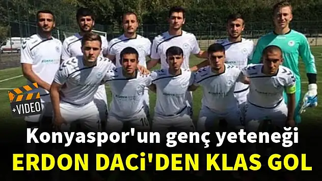 Konyaspor'un genç yeteneği Erdon Daci'den klas gol