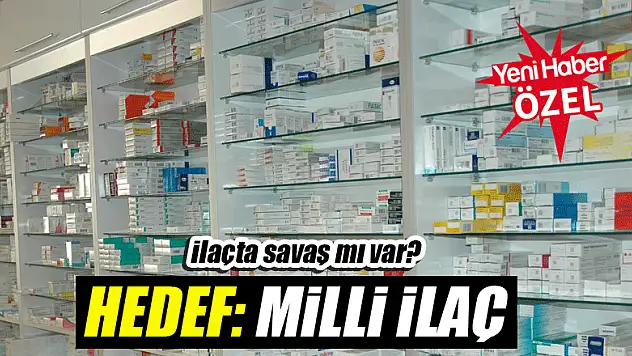 Hedef: Milli ilaç