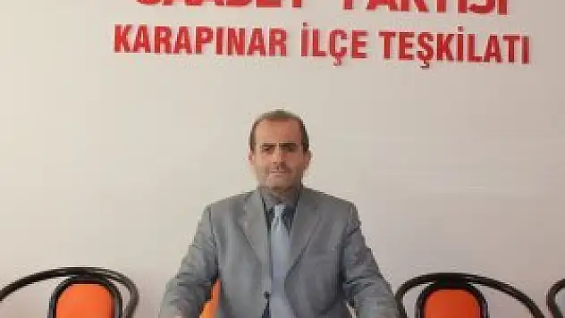 Saadet Partisi Karapınar Belediye Başkan Adayından açıklama