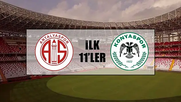Antalyaspor - Atiker Konyaspor | İLK 11'LER