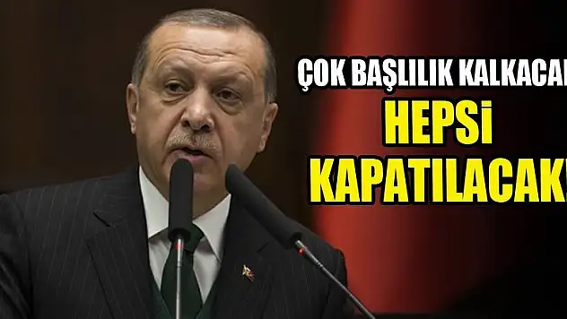 Devletten devrim gibi karar! Hepsi kapatılacak