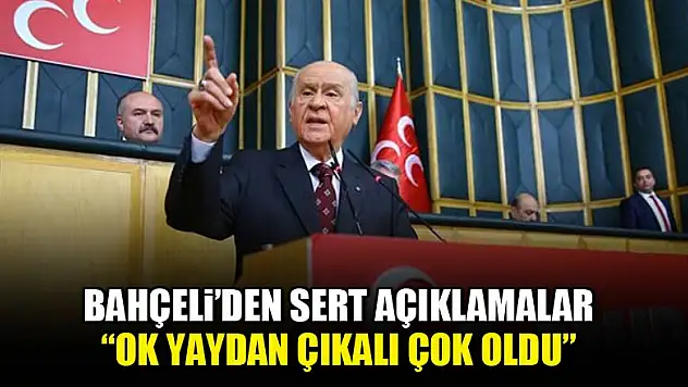 Bahçeli: Ok yaydan çıkalı çok oldu