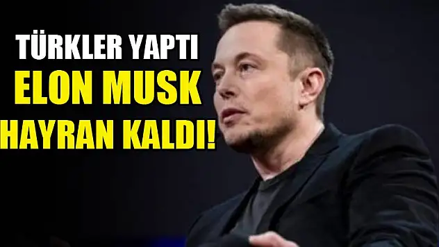 Türk girişimciler yaptı Elon Musk hayran kaldı!
