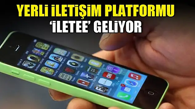 Yerli iletişim platformu 'İletee' geliyor