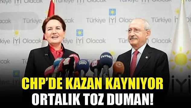CHP'de kazan kaynıyor! Ortalık toz duman