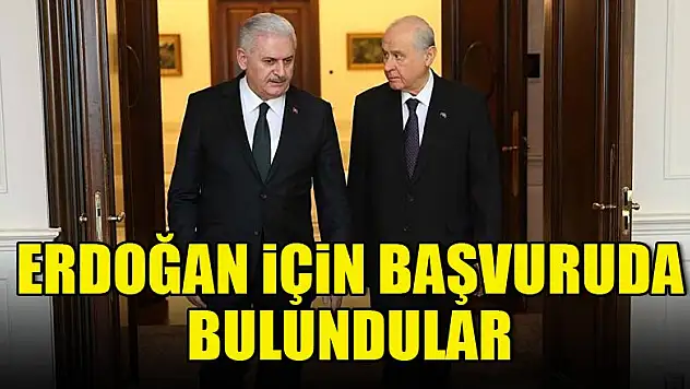 İki lider Erdoğan için başvuruda bulundu!