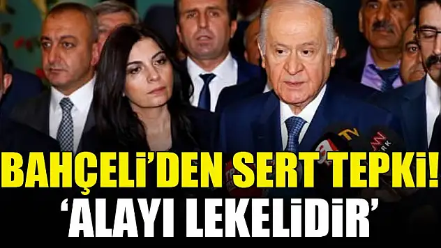 Bahçeli'den sert tepki: Alayı lekelidir