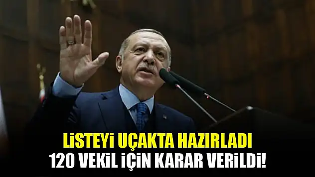 Erdoğan, 120 AK Partili vekil için kararını verdi!