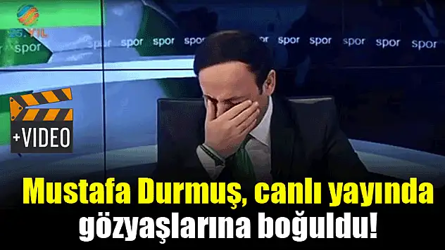 Mustafa Durmuş, canlı yayında gözyaşlarına boğuldu!