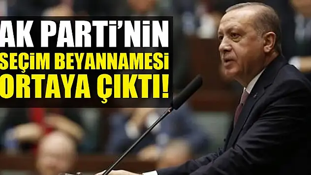 AK Parti'nin seçim beyannamesi ortaya çıktı