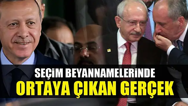 Seçim beyannamelerinde ortaya çıkan gerçek