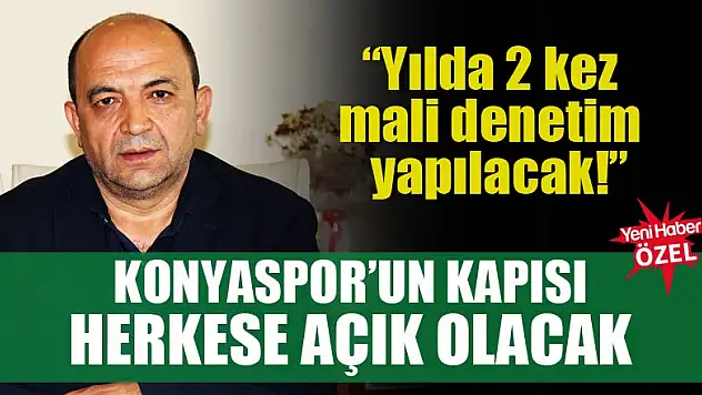Konyaspor başkan adayı Zeki Çimen'den şeffaflık vurgusu!