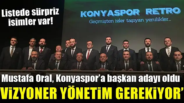 Mustafa Oral, Konyaspor'a başkan adayı oldu