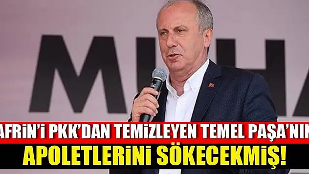 Muharrem İnce: Metin Temel'i görevden alacağım