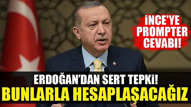 Erdoğan'dan sert tepki! Bunlarla hesaplaşacağız