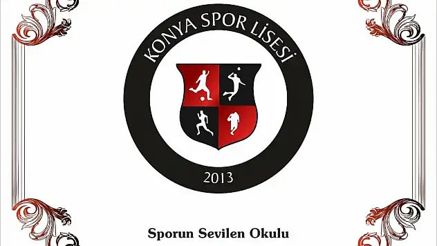 Konya Spor Lisesi Yetenekli öğrencilerini bekliyor