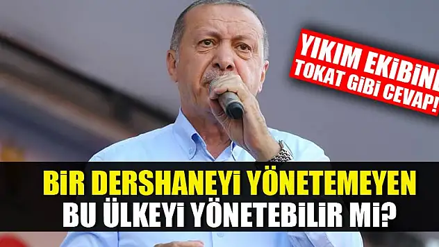 Cumhurbaşkanı Erdoğan'dan İnce'ye: Bir dershaneyi yönetemeyen bu ülkeyi yönetebilir mi?