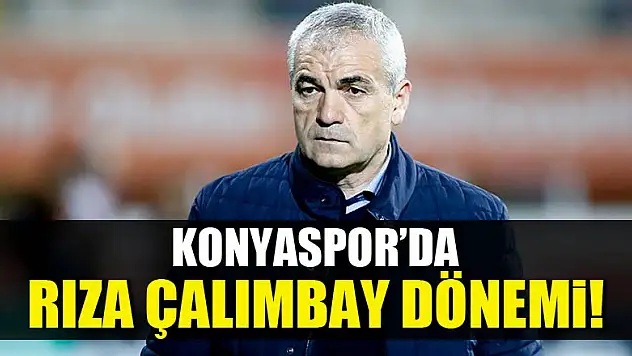 Konyaspor'da Rıza Çalımbay dönemi!