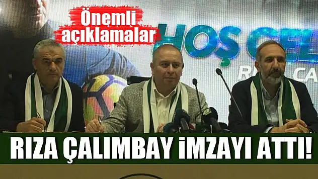 Rıza Çalımbay imzayı attı
