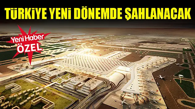 Türkiye yeni dönemde büyük atılım yapacak