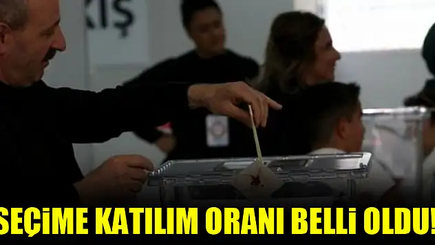 Seçime katılım oranı belli oldu!