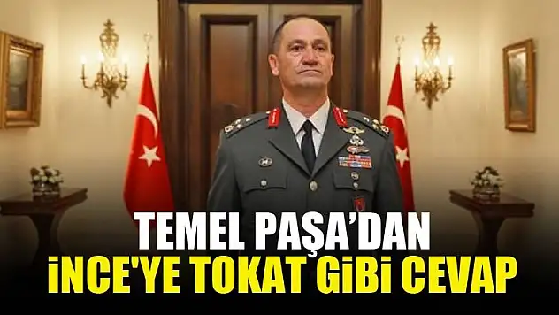 Temel paşa'dan İnce'ye tokat gibi cevap