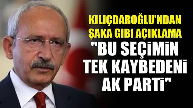 Kılıçdaroğlu'ndan şaka gibi açıklama