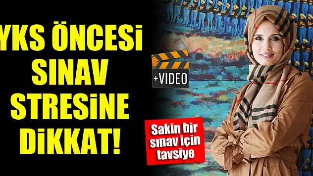 YKS öncesi sınav stresine dikkat! Uzman psikolog uyardı