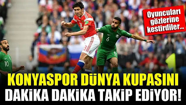 Konyaspor, dünya kupasını yakından takip ediyor!