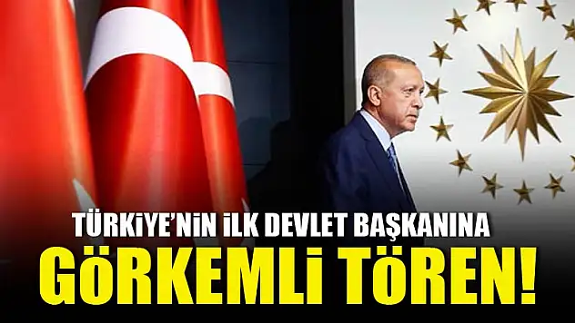 'İlk Başkan'a görkemli tören