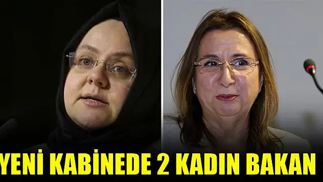 Yeni kabinede 2 kadın bakan yer aldı